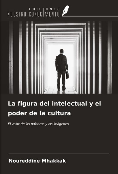 Produktbild: La figura del intelectual y el poder de la cultura