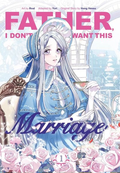 Father, I Don't Want This Marriage, Volume 1, Taschenbuch von Hong Heesu, Random House LLC US, 978-0-593-87216-1