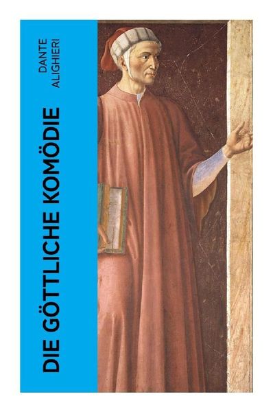 Die göttliche Komödie, Taschenbuch von Dante Alighieri, E-artnow, 9788027349036