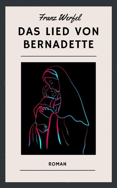 Produktbild: Franz Werfel: Das Lied von Bernadette