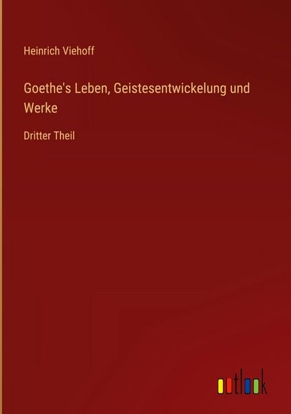 Produktbild: Goethe's Leben, Geistesentwickelung und Werke