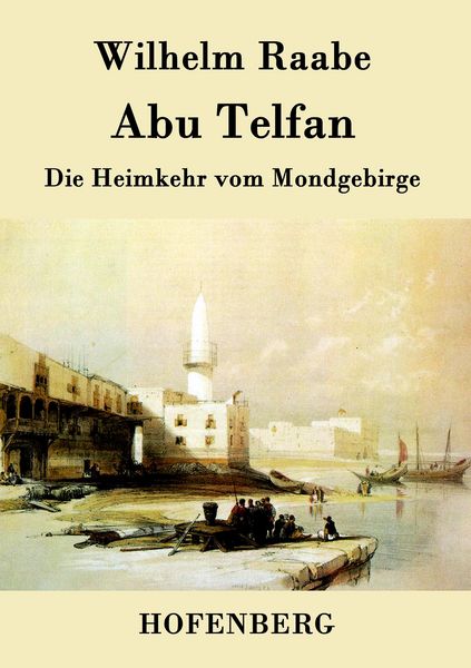 Abu Telfan, Taschenbuch von Wilhelm Raabe, BoD - Books on Demand, 9783843040198