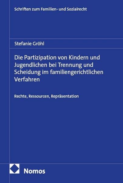 Produktbild: Die Partizipation von Kindern und Jugendlichen bei Trennung und Scheidung im familiengerichtlichen Verfahren