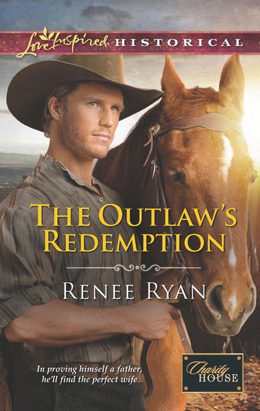 Produktbild: The Outlaw's Redemption (Mills & Boon Love Inspired Historical) (Charity House, Book 6)