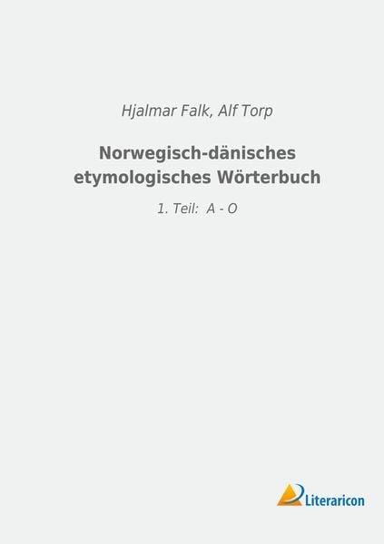 Norwegisch-dänisches etymologisches Wörterbuch, Taschenbuch von , Literaricon, 9783965062115