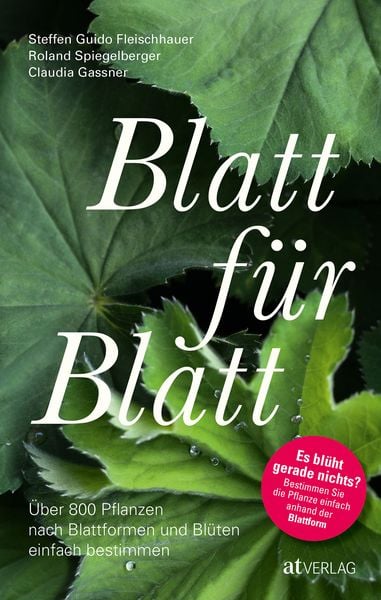 Blatt für Blatt, Taschenbuch von Steffen Guido Fleischhauer,Roland Spiegelberger,Claudia Gassner, AT Verlag, 978-3-03902-175-8