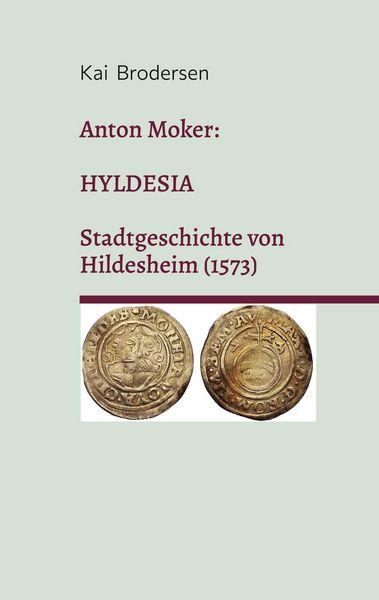 Produktbild: Anton Moker: Hyldesia. Stadtgeschichte von Hildesheim (1573)