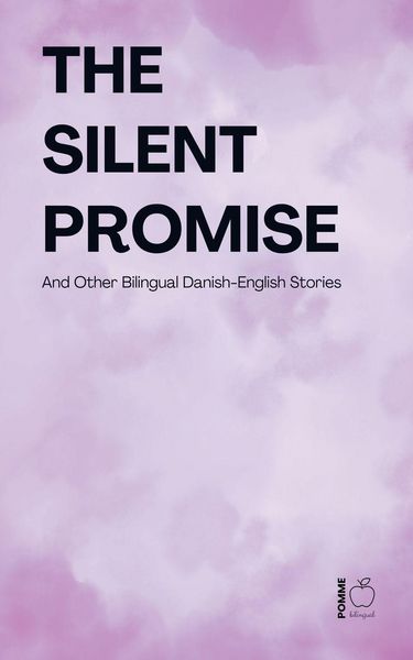 Produktbild: The Silent Promise And Other Bilingual Danish-English Stories