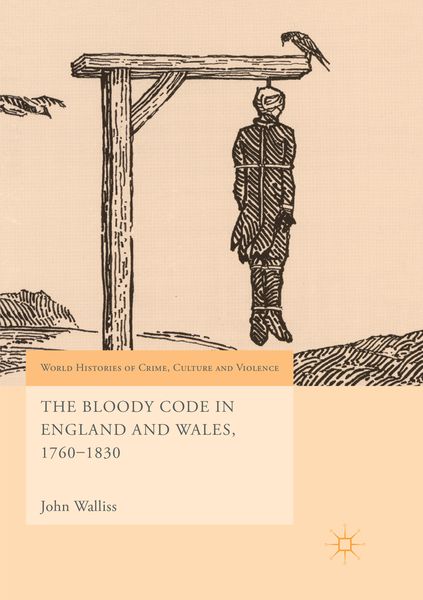 Produktbild: The Bloody Code in England and Wales, 1760&ndash;1830