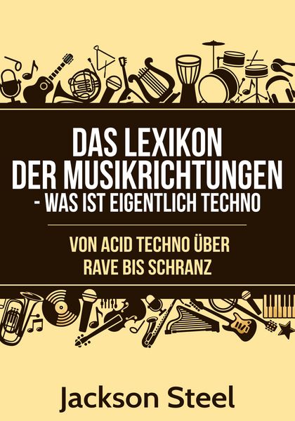 Produktbild: Das Lexikon der Musikrichtungen - Was ist eigentlich Techno ?