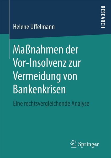 Maßnahmen der Vor-Insolvenz zur Vermeidung von Bankenkrisen, Taschenbuch von Helene Uffelmann, Springer Fachmedien Wiesbaden GmbH, 9783658166892