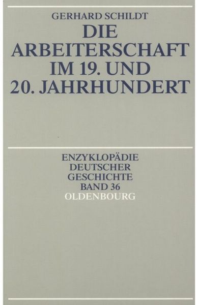 Produktbild: Die Arbeiterschaft im 19. und 20. Jahrhundert