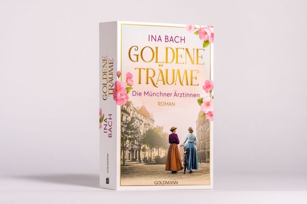 Produktbild: Goldene Tr&auml;ume. Die M&uuml;nchner &Auml;rztinnen