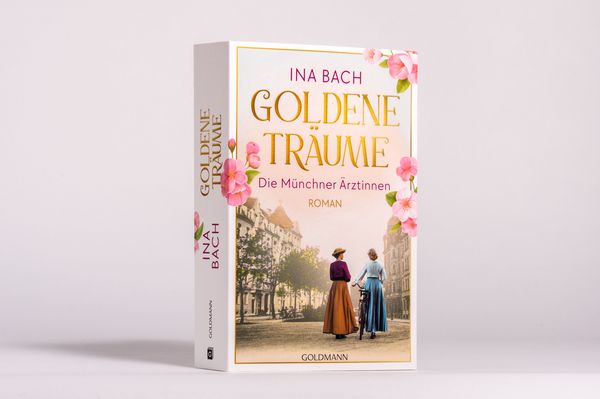 Produktbild: Goldene Tr&auml;ume. Die M&uuml;nchner &Auml;rztinnen