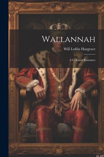 Produktbild: Wallannah: A Colonial Romance