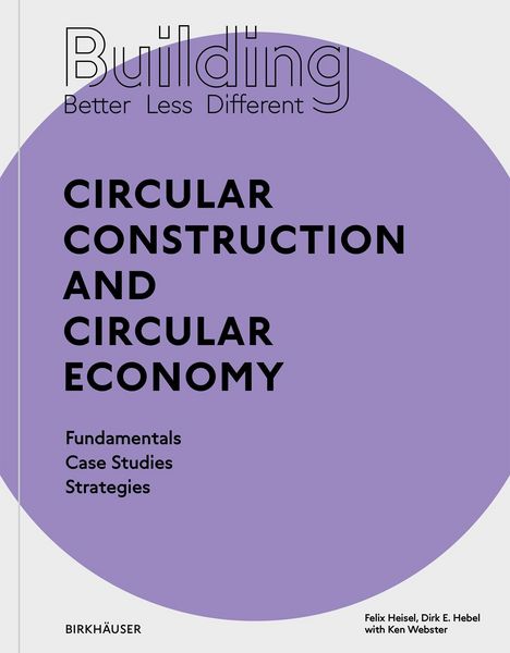 Produktbild: Building Better - Less - Different: Circular Construction and Circular Economy