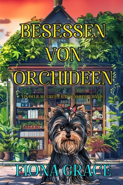 Produktbild: Besessen von Orchideen (Ein Delilah-Green-Gartenkrimi - Band 1)