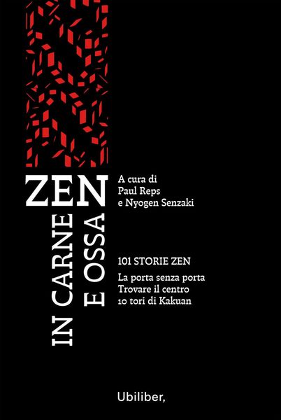 Produktbild: Zen in carne e ossa: 101 storie zen-La porta senza porta-Trovare il centro-10 tori di Kakuan