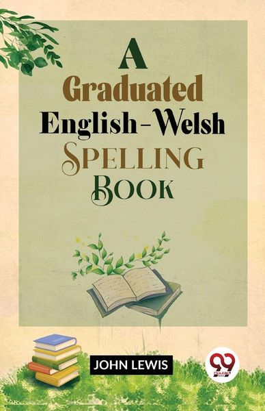 Produktbild: A Graduated English-Welsh Spelling Book