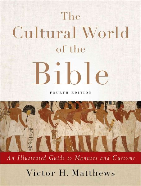 Produktbild: The Cultural World of the Bible - An Illustrated Guide to Manners and Customs