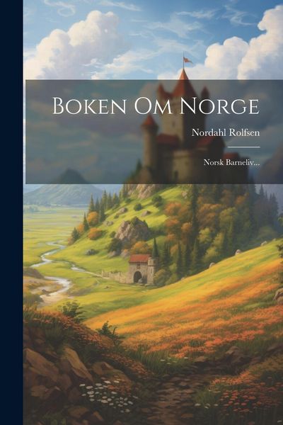 Produktbild: Boken Om Norge: Norsk Barneliv...