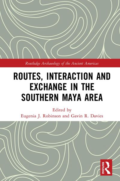 Produktbild: Routes, Interaction and Exchange in the Southern Maya Area