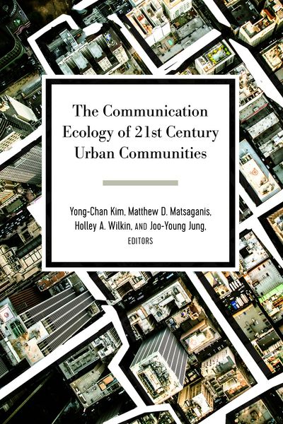 Produktbild: The Communication Ecology of 21st Century Urban Communities