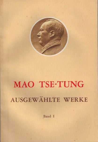 Ausgewählte Werke / Mao Tse-Tung Ausgewählte Werke Band I., Taschenbuch von Tse-tung Mao, Verlag Neuer Weg, 978-3-88021-116-2
