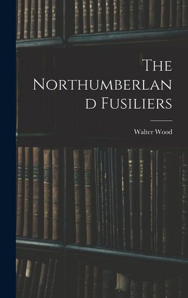 Produktbild: The Northumberland Fusiliers