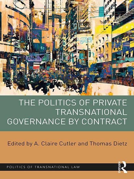 Produktbild: The Politics of Private Transnational Governance by Contract