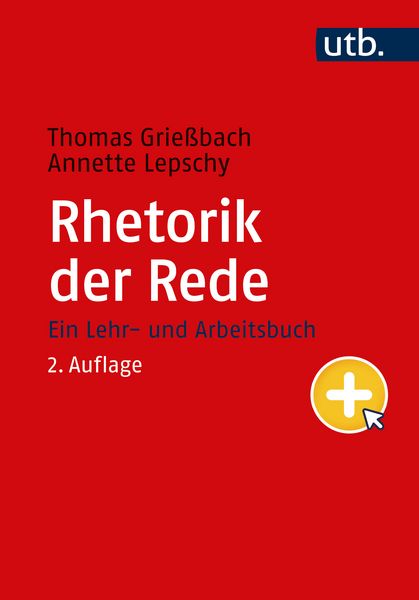 Rhetorik der Rede, Taschenbuch von Thomas Griessbach,Annette Lepschy, Utb GmbH, 978-3-8252-6029-3