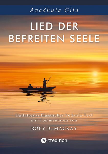 Produktbild: Lied der befreiten Seele - Die Aktivit&auml;ten des Geistes sind wie blasen, die auf der Oberfl&auml;che eines Sees aufsteigen und sich wieder aufl&ouml;sen