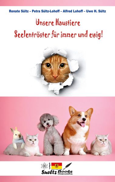 Produktbild: Unsere Haustiere - Seelentr&ouml;ster f&uuml;r immer und ewig!