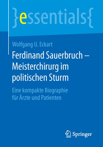 Produktbild: Ferdinand Sauerbruch &ndash; Meisterchirurg im politischen Sturm