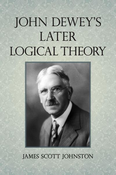 Produktbild: John Dewey's Later Logical Theory