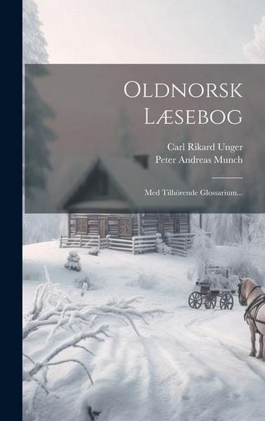 Produktbild: Oldnorsk L&aelig;sebog: Med Tilh&ouml;rende Glossarium...