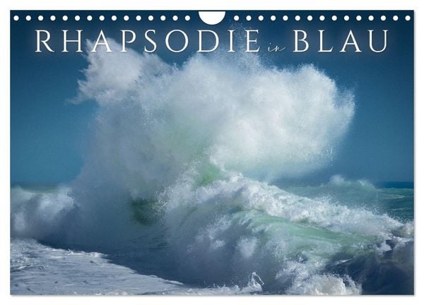 Produktbild: Rhapsodie in Blau (Wandkalender 2026 DIN A4 quer), CALVENDO Monatskalender