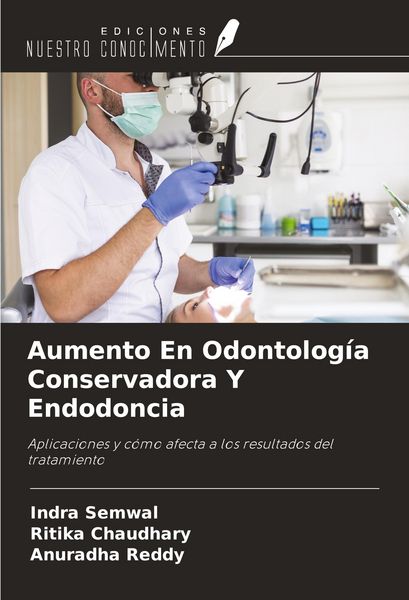 Produktbild: Aumento En Odontolog&iacute;a Conservadora Y Endodoncia