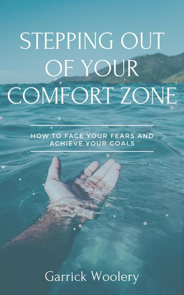 Produktbild: Stepping Out Of Your Comfort Zone - How To Face Your Fears And Achieve Your Goals