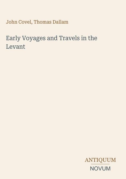 Produktbild: Early Voyages and Travels in the Levant