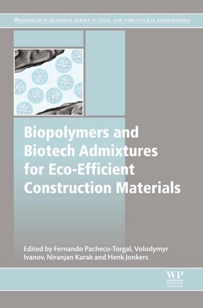 Produktbild: Biopolymers and Biotech Admixtures for Eco-Efficient Construction Materials