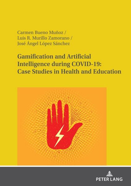 Produktbild: Gamification and Artificial Intelligence during COVID-19: Case Studies in Health and Education