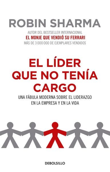 Produktbild: El L&iacute;der Que No Ten&iacute;a Cargo: Una F&aacute;bula Moderna Sobre El Liderazgo En La Empresay En La Vida / The Leader Who Had No Title