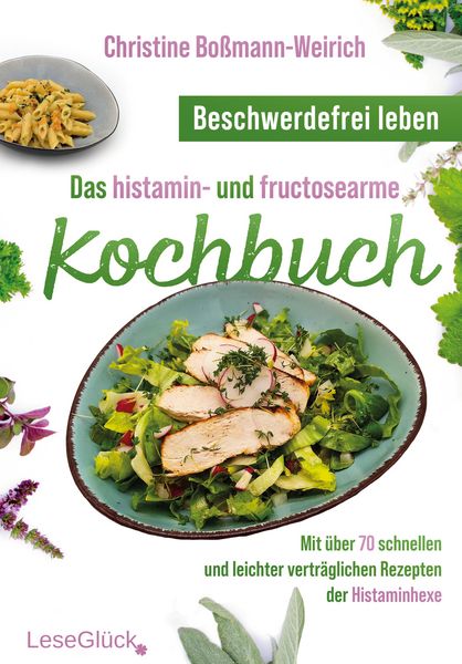 Produktbild: Beschwerdefrei leben &ndash; Das histamin- und fructosearme Kochbuch