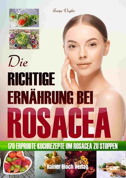 Produktbild: Die richtige Ern&auml;hrung bei Rosacea