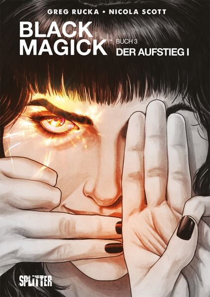 Black Magick. Band 3, Gebundene Ausgabe von Greg Rucka, Splitter-Verlag, 9783958394803
