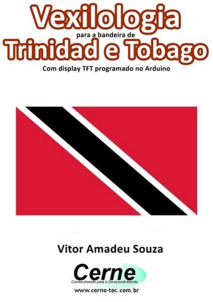 Produktbild: Vexilologia Para A Bandeira De Trinidad E Tobago Com Display Tft Programado No Arduino
