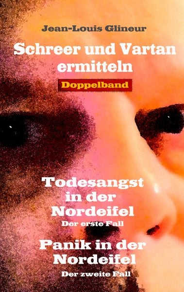 Todesangst in der Nordeifel / Panik in der Nordeifel, Taschenbuch von Jean-Louis Glineur, Twentysix Crime, 9783740715625