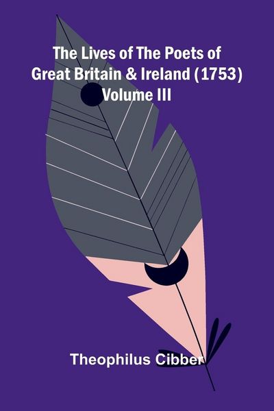 Produktbild: The Lives of the Poets of Great Britain and Ireland (1753) Volume III