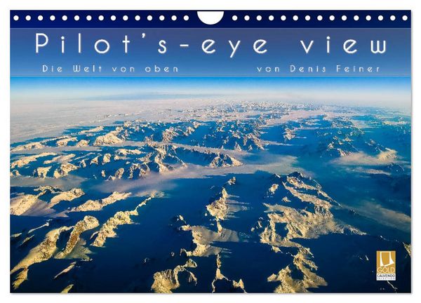 Pilot's-eye view - Die Welt von oben (Wandkalender 2026 DIN A4 quer), CALVENDO Monatskalender